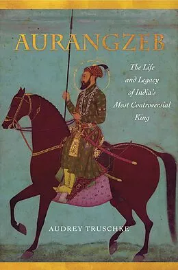 E-Book (epub) Aurangzeb von Audrey Truschke