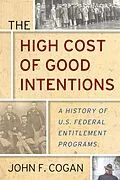 E-Book (epub) The High Cost of Good Intentions von John F. Cogan