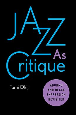 E-Book (epub) Jazz As Critique von Fumi Okiji