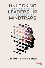 Couverture cartonnée Unlocking Leadership Mindtraps de Jennifer Garvey Berger