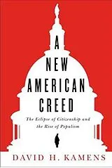 Kartonierter Einband A New American Creed von David H. Kamens