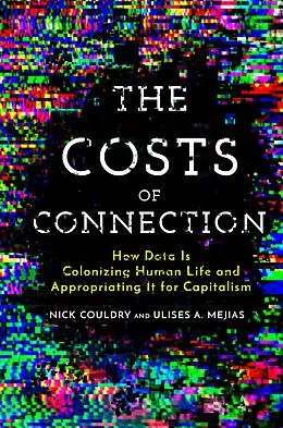 E-Book (pdf) The Costs of Connection von Nick Couldry, Ulises A. Mejias