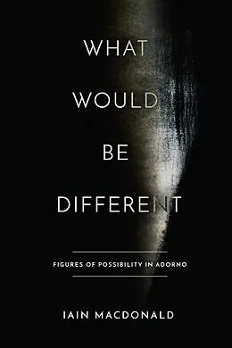 E-Book (epub) What Would Be Different von Iain Macdonald