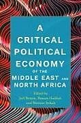 Livre Relié A Critical Political Economy of the Middle East and North Africa de Joel Haddad, Bassam Seikaly, Sherene Beinin