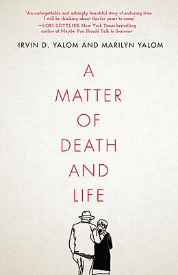 eBook (epub) A Matter of Death and Life de Irvin D. Yalom, Marilyn Yalom