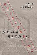 E-Book (epub) Reinventing Human Rights von Mark Goodale