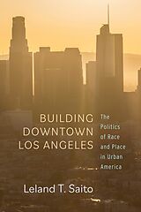 eBook (pdf) Building Downtown Los Angeles de Leland T. Saito