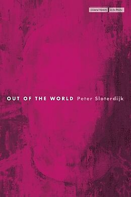 Livre Relié Out of the World de Peter Sloterdijk