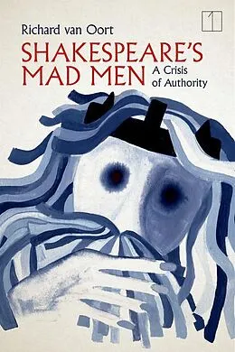 E-Book (epub) Shakespeare's Mad Men von Richard van Oort