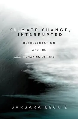 E-Book (epub) Climate Change, Interrupted von Barbara Leckie