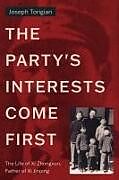 Livre Relié The Party's Interests Come First de Joseph Torigian