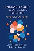 E-Book (epub) Unleash Your Complexity Genius von Jennifer Garvey Berger, Carolyn Coughlin