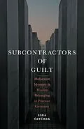 E-Book (epub) Subcontractors of Guilt von Esra Özyürek