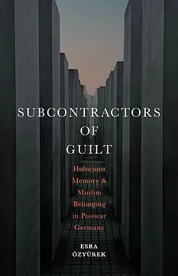 E-Book (epub) Subcontractors of Guilt von Esra Özyürek