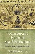 E-Book (epub) Transpacific Reform and Revolution von Zhongping Chen