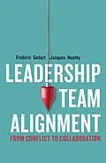 E-Book (pdf) Leadership Team Alignment von Frédéric Godart, Jacques Neatby