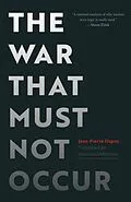 E-Book (epub) The War That Must Not Occur von Jean-Pierre Dupuy