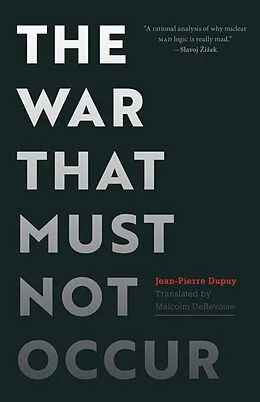 E-Book (epub) The War That Must Not Occur von Jean-Pierre Dupuy