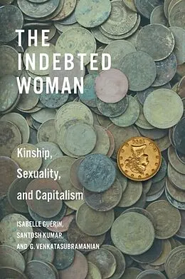 E-Book (pdf) The Indebted Woman von Isabelle Guérin, Santosh Kumar, G. Venkatasubramanian