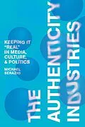 E-Book (pdf) The Authenticity Industries von Michael Serazio