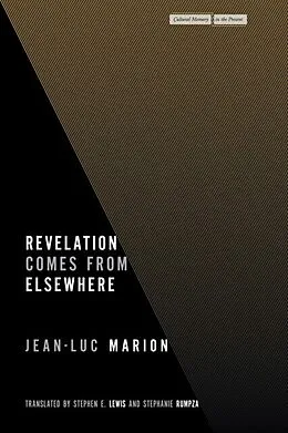 E-Book (pdf) Revelation Comes from Elsewhere von Jean-Luc Marion