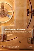 E-Book (pdf) Central Bank Capitalism von Joscha Wullweber