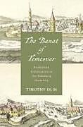 Livre Relié The Banat of Temesvar de Timothy Olin