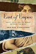 Livre Relié East of Empire de Erin M B O'Halloran