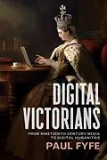 E-Book (epub) Digital Victorians von Paul Fyfe
