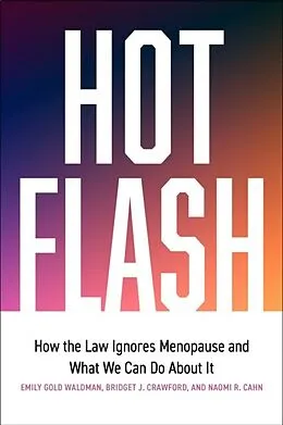 E-Book (epub) Hot Flash von Bridget J. Crawford, Naomi Cahn, Emily Gold Waldman