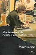 Livre Relié Absolute Ethical Life de Michael Lazarus