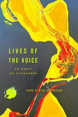 E-Book (epub) Lives of the Voice von Hans Ulrich Gumbrecht