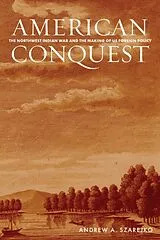 Kartonierter Einband (Kt) American Conquest von Andrew A. Szarejko