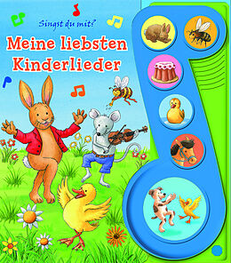 Kartonierter Einband Meine Liebsten Kinderlieder - Liederbuch mit Sound - Pappbilderbuch mit 6 Melodien von 