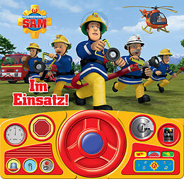 Kartonierter Einband Feuerwehrmann Sam - Im Einsatz! - Soundbuch - Pappbilderbuch mit beweglichem Lenkrad und 13 spannenden Geräuschen für Kinder ab 3 Jahren von 