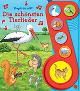 Pappband Die schönsten Tierlieder - Liederbuch mit Sound - Pappbilderbuch mit 6 Melodien von