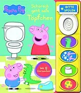 Pappband Peppa Pig - Schorsch geht aufs Töpfchen - Mein Klo-Soundbuch - Pappbilderbuch mit Klospülung und 8 Geräuschen - Peppa Wutz von