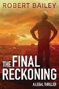 Kartonierter Einband The Final Reckoning von Robert Bailey