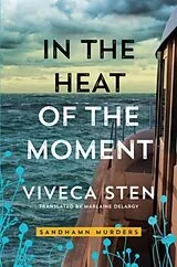 Kartonierter Einband In the Heat of the Moment von Viveca Sten
