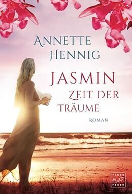 Kartonierter Einband Jasmin - Zeit der Träume von Annette Hennig