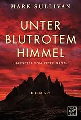 Kartonierter Einband (Kt) Unter blutrotem Himmel von Mark Sullivan