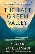 Kartonierter Einband The Last Green Valley von Mark Sullivan