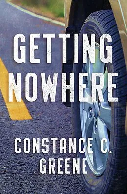 E-Book (epub) Getting Nowhere von Constance C. Greene