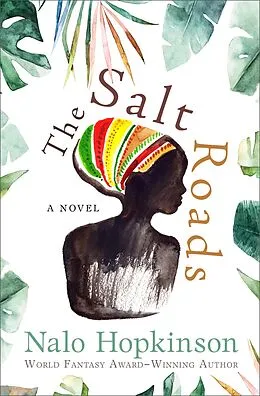 E-Book (epub) The Salt Roads von Nalo Hopkinson