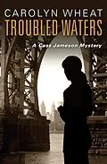E-Book (epub) Troubled Waters von Carolyn Wheat