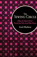 E-Book (epub) The Sewing Circle von Axel Madsen