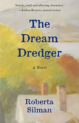 E-Book (epub) The Dream Dredger von Roberta Silman