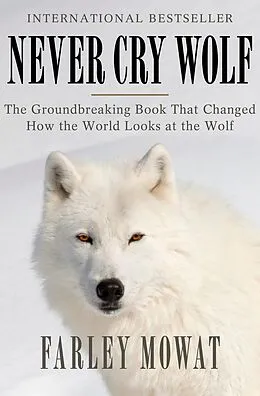 E-Book (epub) Never Cry Wolf von Farley Mowat