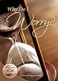 E-Book (epub) Why Do I Worry? von Francis Wagner