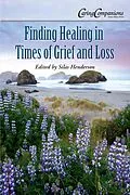 E-Book (epub) Finding Healing in Times of Grief and Loss von Lisa Irish, Mildred Tengbom, M. Donna MacLeod